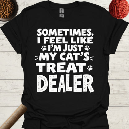 Sometimes, I Feel Like I'm Just My Cat's Treat Dealer