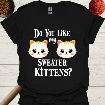 Do You Like My Sweater Kittens?