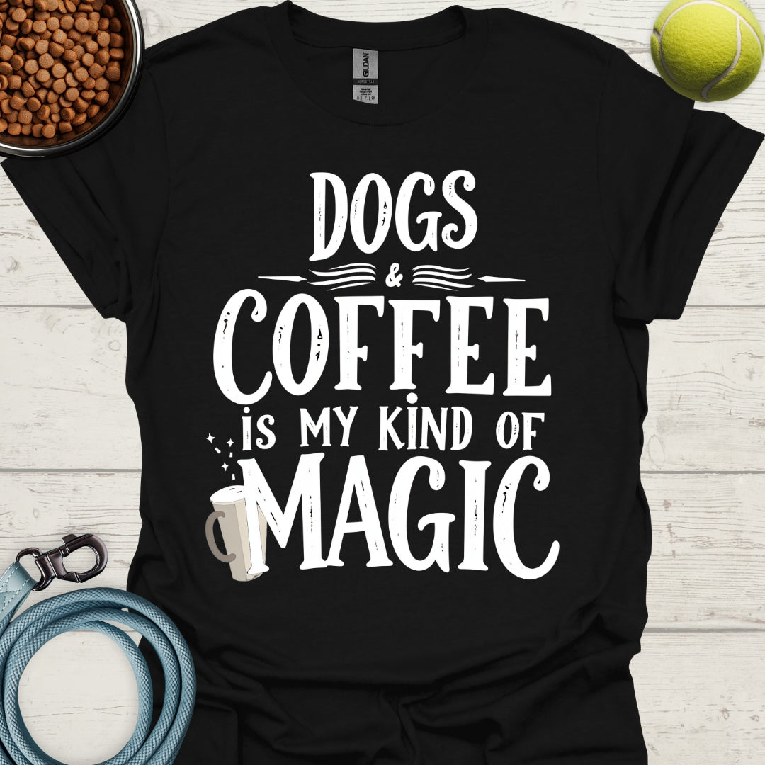 Dogs And Coffee Is My Kind Of Magic