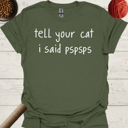 tell your cat i said pspsps