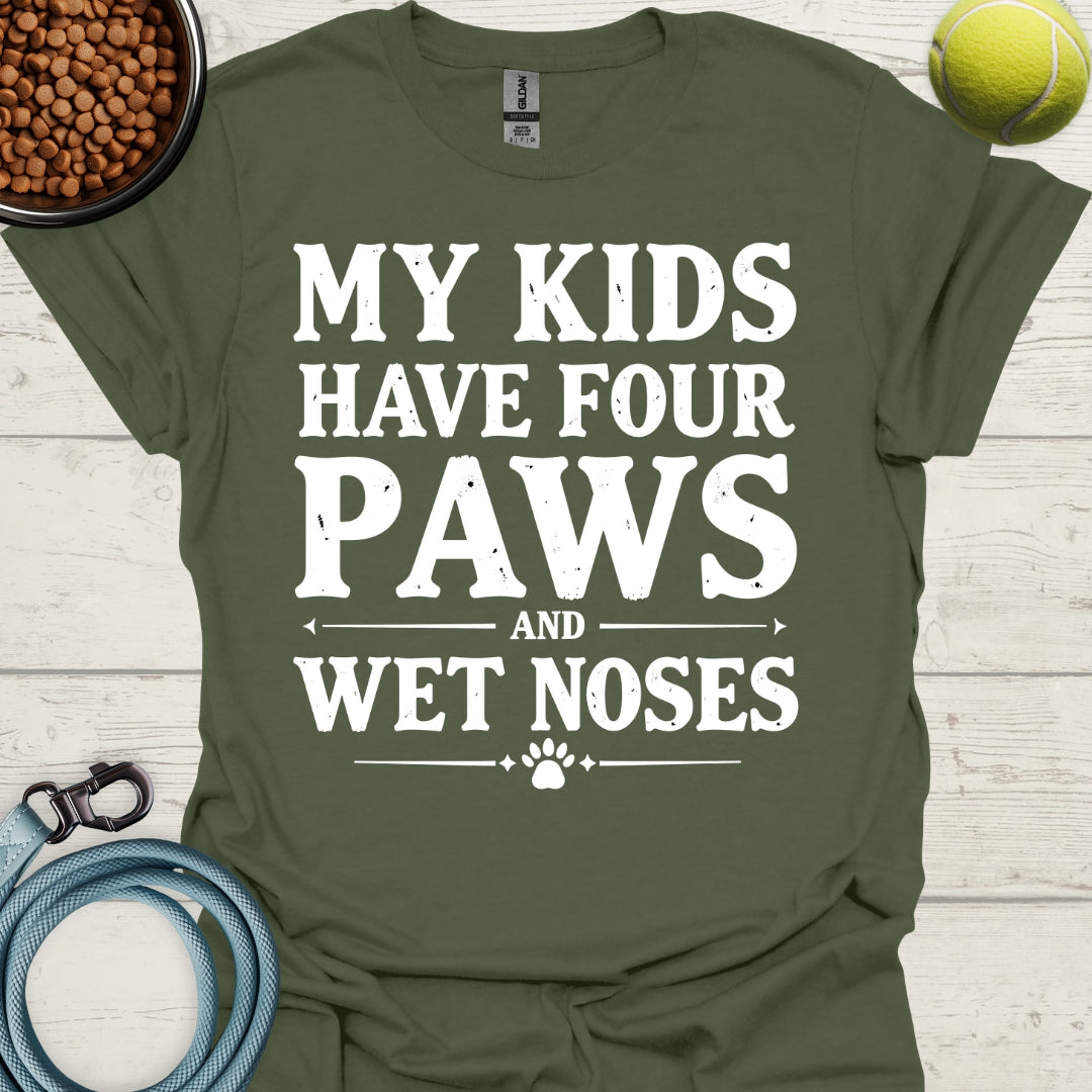 My Kids Have Four Paws And Wet Noses