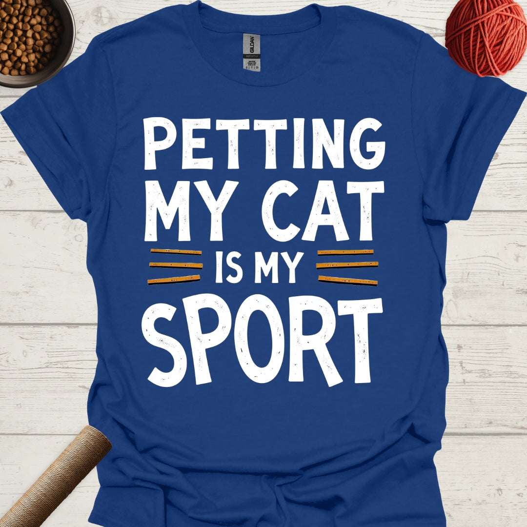 Petting My Cat Is My Sport