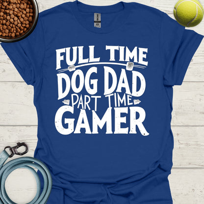 Full Time Dog Dad, Part Time Gamer