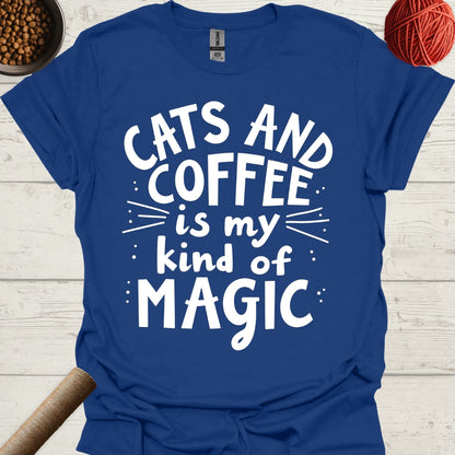 Cats And Coffee Is My Kind Of Magic