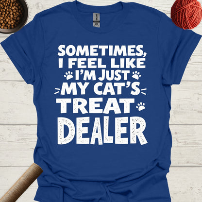 Sometimes, I Feel Like I'm Just My Cat's Treat Dealer