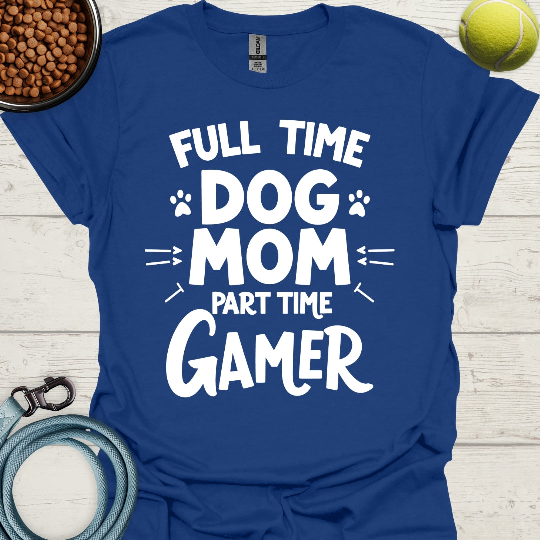 Full Time Dog Mom, Part Time Gamer