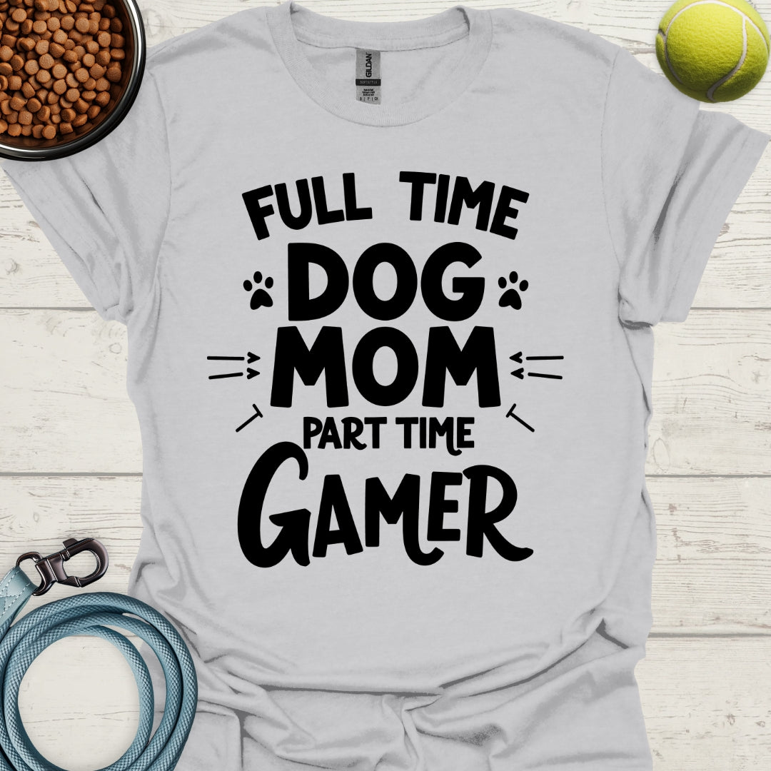 Full Time Dog Mom, Part Time Gamer