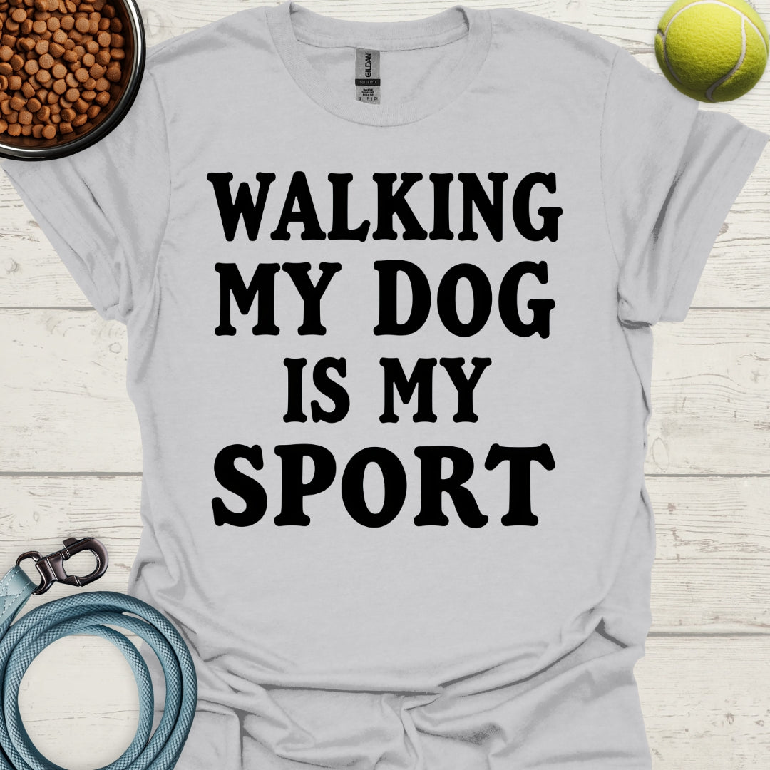 Walking My Dog Is My Sport