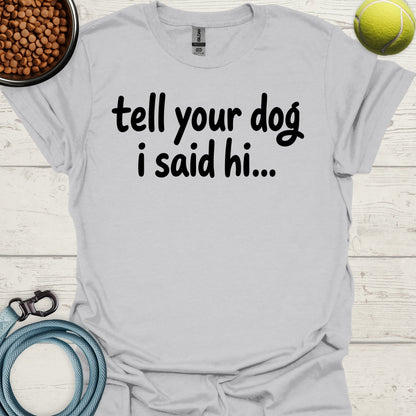 tell your dog i said hi...