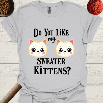 Do You Like My Sweater Kittens?