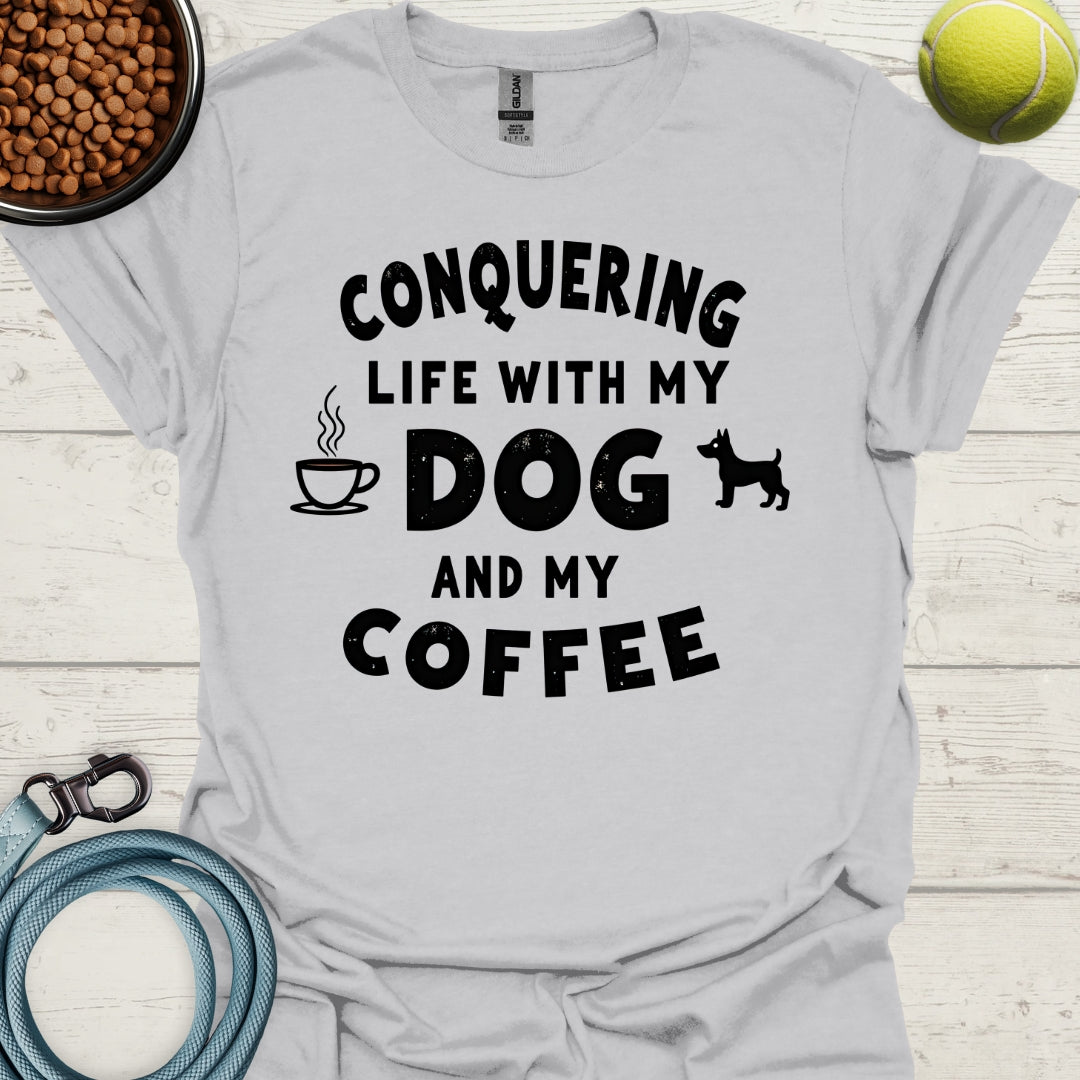 Conquering Life With My Dog And My Coffee