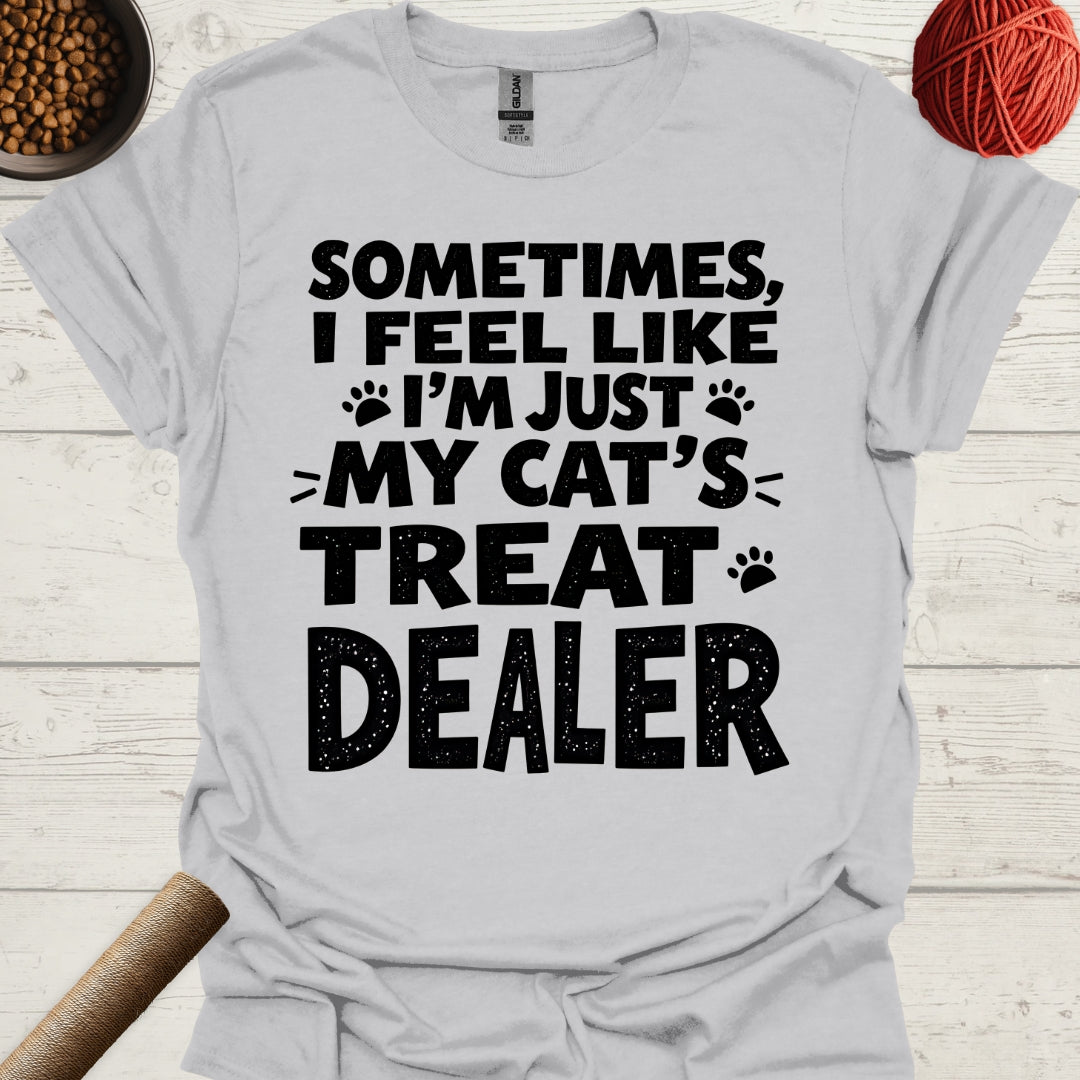 Sometimes, I Feel Like I'm Just My Cat's Treat Dealer