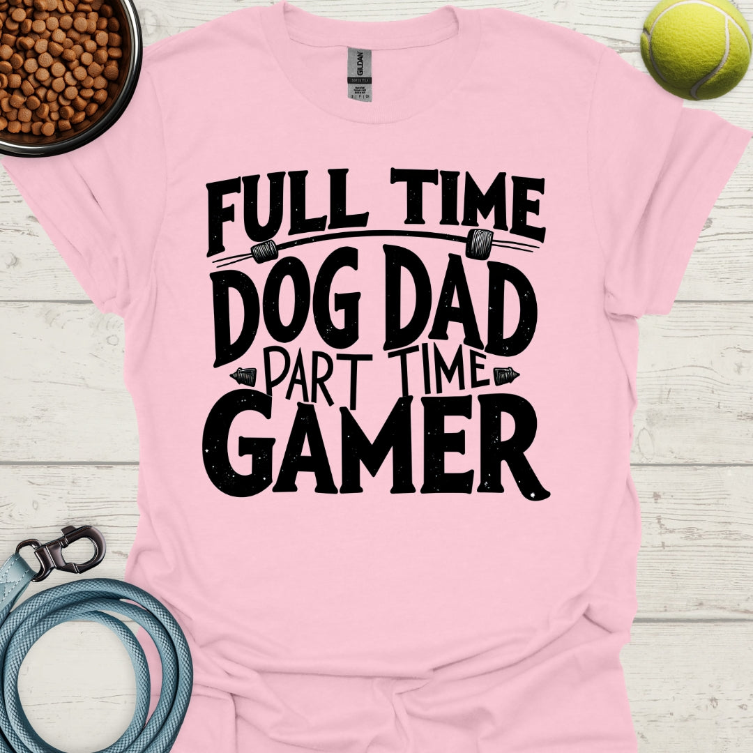 Full Time Dog Dad, Part Time Gamer