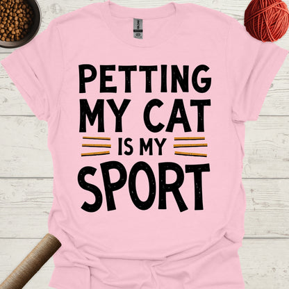 Petting My Cat Is My Sport