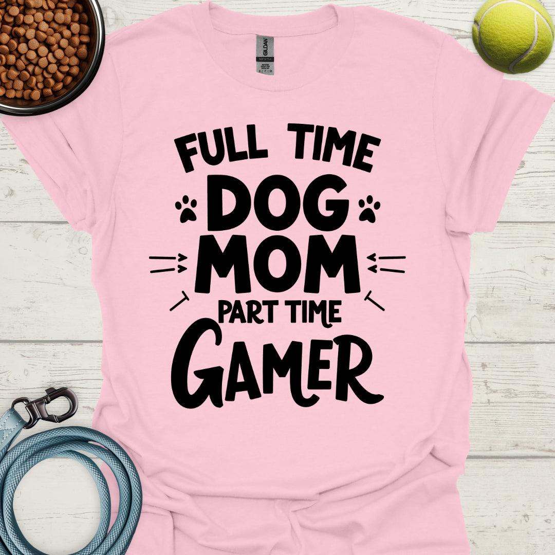 Full Time Dog Mom, Part Time Gamer