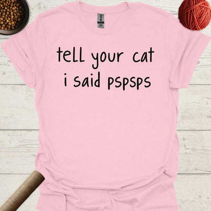 tell your cat i said pspsps