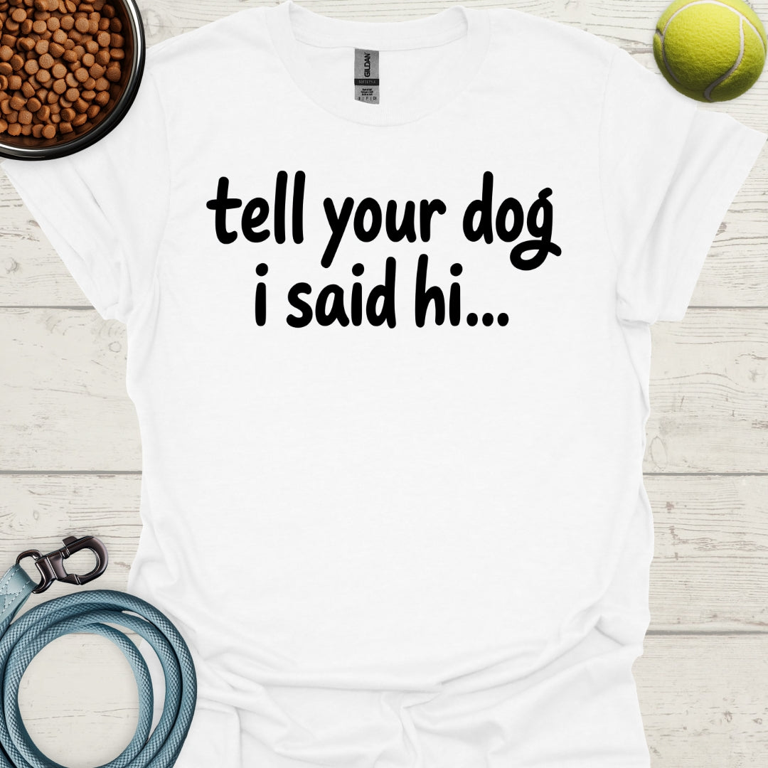 tell your dog i said hi...