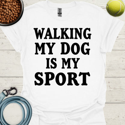 Walking My Dog Is My Sport